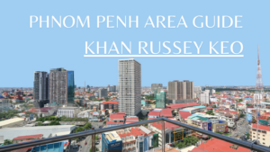 Phnom Penh Area Guide Russey Keo